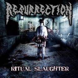 Resurrection (USA) : Ritual Slaughter